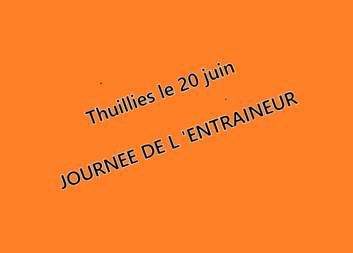 Le 20 juin 2026 : Journée de l&rsquo;entraîneur à Thuillies